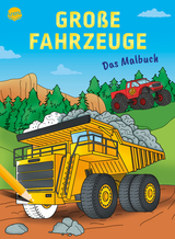 Das Malbuch. Gro&szlig;e Fahrzeuge