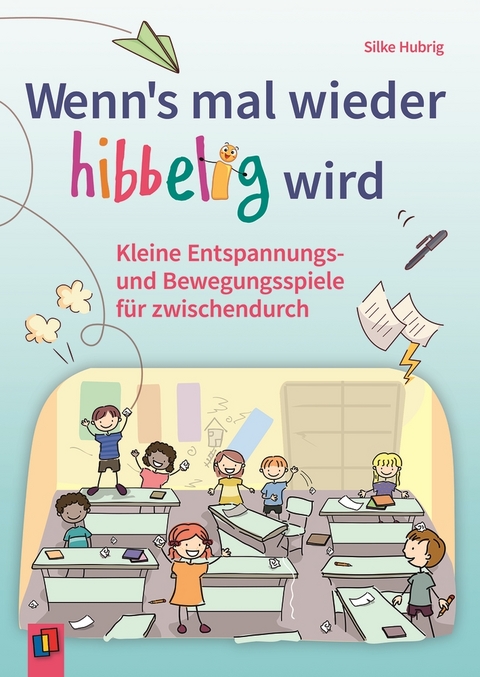 Wenn's mal wieder hibbelig wird - Silke Hubrig