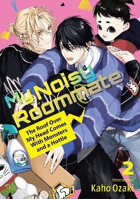 My Noisy Roommate: The Roof Over My Head Comes With Monsters and a Hottie 2 - Kaho Ozaki