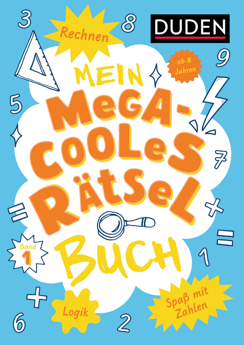 Mein megacooles R&auml;tselbuch - Rechnen | Logik | Spa&szlig; mit Zahlen - ab 8 Jahren - Band 1 - Janine Eck, Kristina Offermann