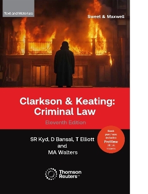 Clarkson & Keating: Criminal Law - Text & Materials