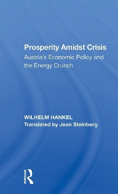 Prosperity Amidst Crisis - Wilhelm Hankel, Jean Steinberg