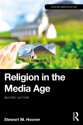 Religion in the Media Age - Stewart M. Hoover