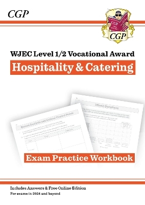 WJEC Level 1/2 Vocational Award in Hospitality & Catering: Exam Practice Workbook (with Onl Ed) - Sarah Mann