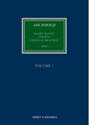 Archbold Magistrates' Courts Criminal Practice 2025
