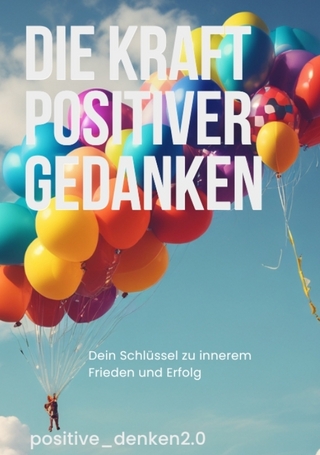 Die Kraft Positiver Gedanken