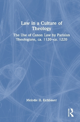 Law in a Culture of Theology - Melodie H. Eichbauer