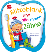 Blitzeblank sind alle meine Z&auml;hne - Sandra Grimm
