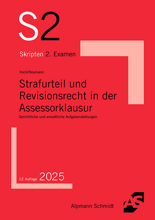 Strafurteil und Revisionsrecht in der Assessorklausur