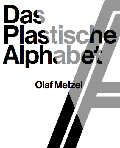 Olaf Metzel. Das plastische Alphabet / The sculptural alphabet - 