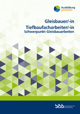 Gleisbauer/-in, Tiefbaufacharbeiter/-in