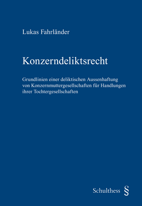 Konzerndeliktsrecht - Lukas Fahrl&auml;nder