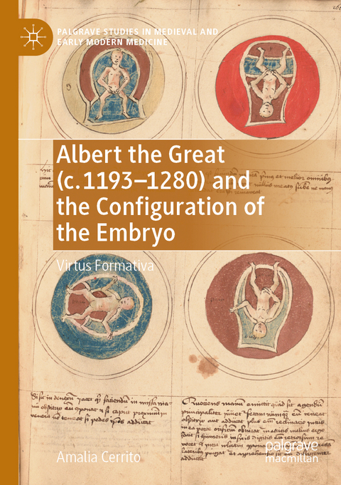 Albert the Great (c. 1193&ndash;1280) and the Configuration of the Embryo - Amalia Cerrito