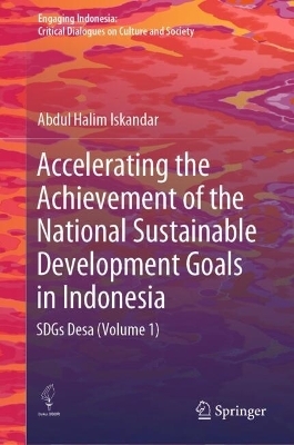 Accelerating the Achievement of the National Sustainable Development Goals in Indonesia