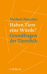 Haben Tiere eine W&uuml;rde? - Norbert H&ouml;rster
