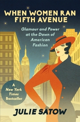 When Women Ran Fifth Avenue - Julie Satow