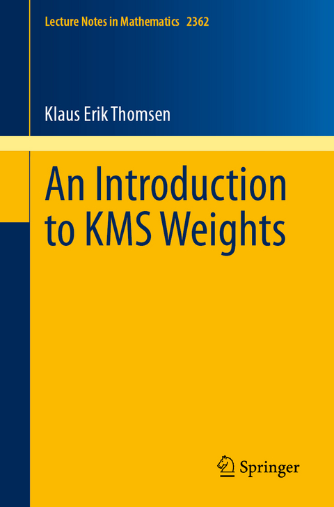 An Introduction to KMS Weights - Klaus Erik Thomsen