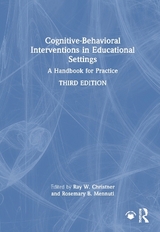 Cognitive-Behavioral Interventions in Educational Settings - Christner, Ray W.; Mennuti, Rosemary B.