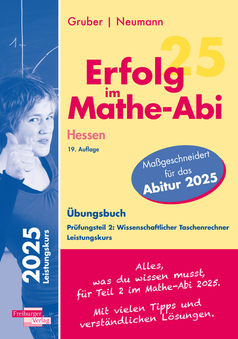 Erfolg im Mathe-Abi 2025 Hessen Leistungskurs Pr&uuml;fungsteil 2: Wissenschaftlicher Taschenrechner - Jochen Lohrb&auml;cher