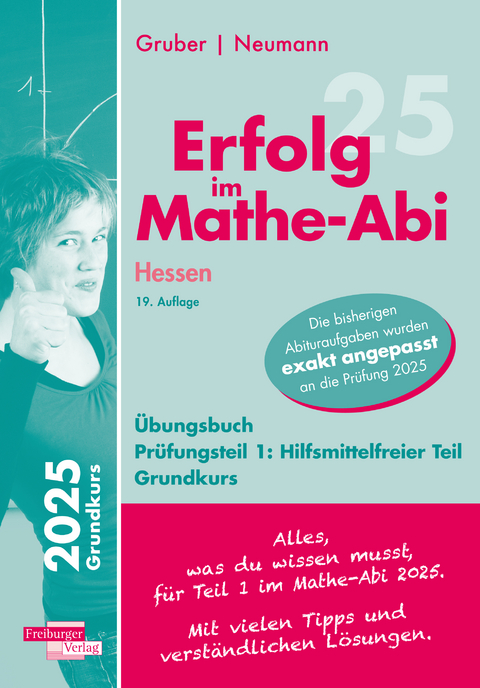 Erfolg im Mathe-Abi 2025 Hessen Grundkurs Pr&uuml;fungsteil 1: Hilfsmittelfreier Teil - Helmut Gruber, Robert Neumann