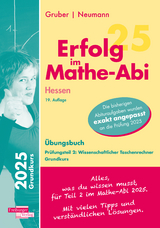 Erfolg im Mathe-Abi 2025 Hessen Grundkurs Prüfungsteil 2: Wissenschaftlicher Taschenrechner - Gruber, Helmut; Neumann, Robert