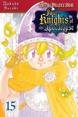 The Seven Deadly Sins: Four Knights of the Apocalypse 15 - Nakaba Suzuki
