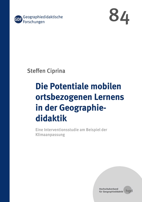 Die Potentiale mobilen ortsbezogenen Lernens in der Geographiedidaktik - Steffen Ciprina