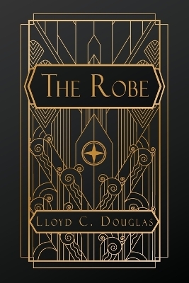 The Robe - Lloyd C Douglas