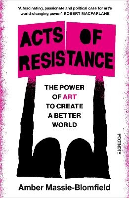 Acts of Resistance - Amber Massie-Blomfield