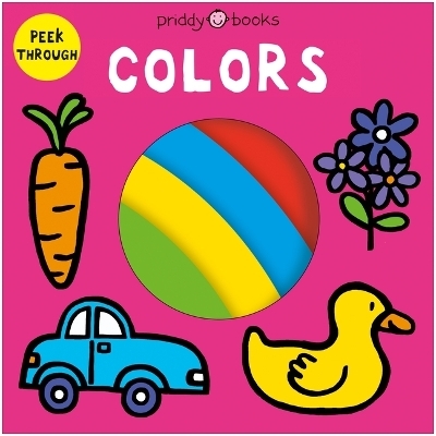 Peek Through: Colors -  Priddy Books, Roger Priddy