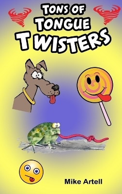 Tons Of Tongue Twisters - Mike Artell
