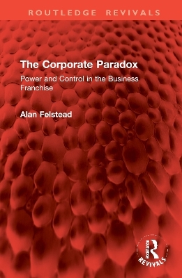 The Corporate Paradox - Alan Felstead