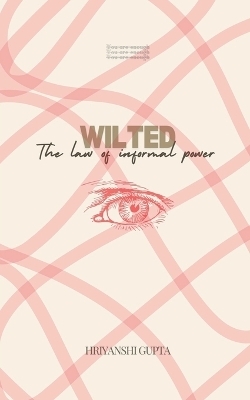 Wilted -  Hriyanshi Gupta