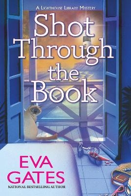 Shot Through the Book - Eva Gates
