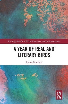 A Year of Real and Literary Birds - Laura Godfrey