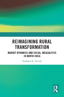 Reimagining Rural Transformation - Prashant K Trivedi