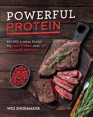Powerful Protein - Wes Shoemaker