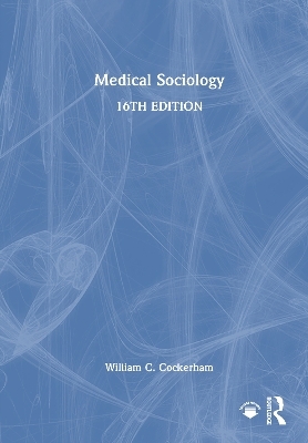 Medical Sociology - William C. Cockerham