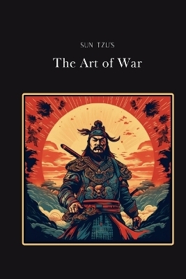 The Art of War - Sun Tzu