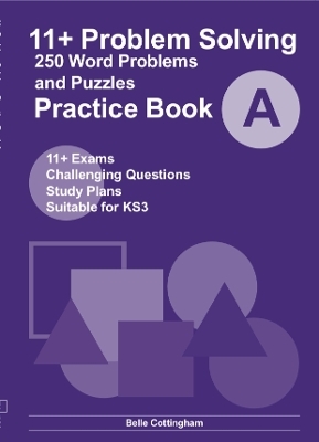 11+ Problem Solving Book A - Belle Cottingham