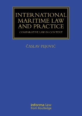 International Maritime Law and Practice - Časlav Pejović
