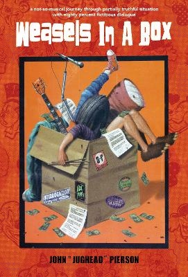 Weasels In A Box - John "Jughead" Pierson