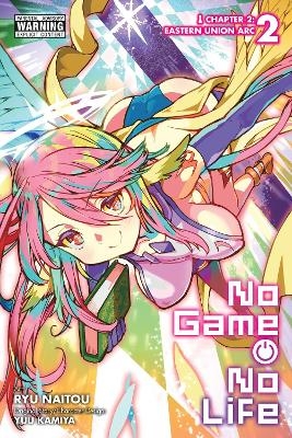 No Game No Life Chapter 2: Eastern Union Arc, Vol. 2 (manga) - Ryu Naitou, Yuu Kamiya