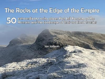 Rocks at the Edge of the Empire - Ian Jackson