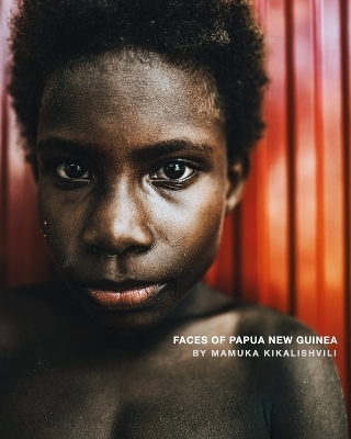 Faces Of Papua New Guinea - Mamuka Kikalishvili