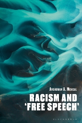 Racism and ‘Free Speech’ - Anshuman A. Mondal