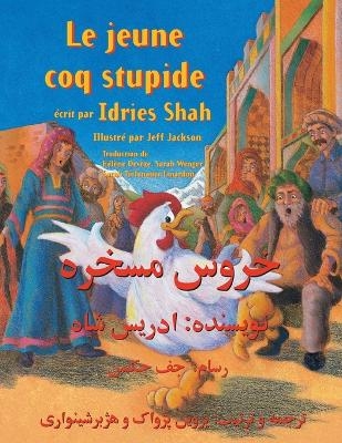 Le Jeune coq stupide - Idries Shah
