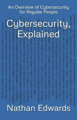 Cybersecurity, Explained