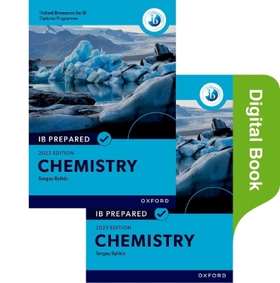 Oxford Resources for IB Diploma Programme: IB Prepared: Chemistry 2023 Edition (Print & Digital Book) - Sergey Bylikin