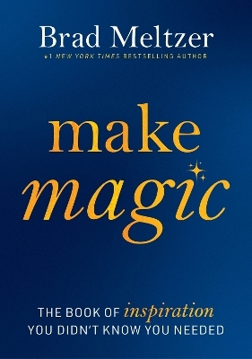 Make Magic - Brad Meltzer